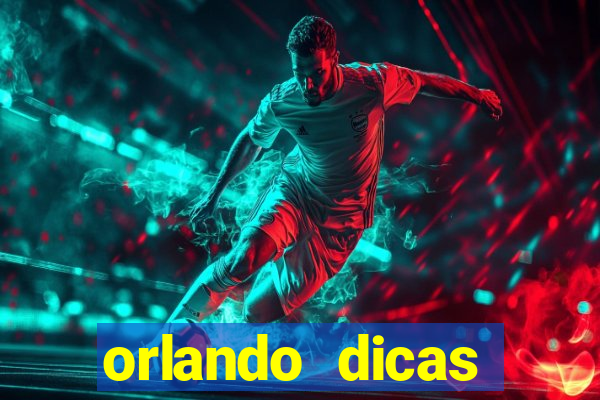 orlando dicas reclame aqui